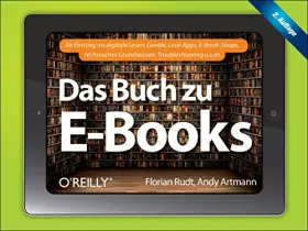 Couverture du produit · Das Buch zu E-Books: Ihr Einstieg ins digitale Lesen: Geräte, Lese-Apps, E-Book-Shops, technisches Grundwissen, Troubleshooting