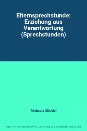 Couverture du produit · Elternsprechstunde: Erziehung aus Verantwortung (Sprechstunden)