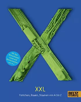 Couverture du produit · XXL: Forschen, Bauen, Staunen von A bis Z: Mit App: Wörterfresser, Lesen und Rechtschreiben von A-Z