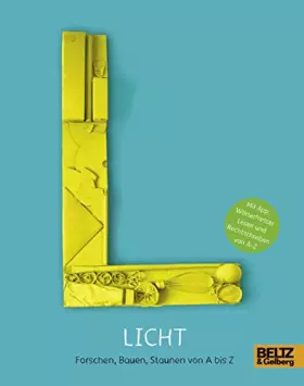 Couverture du produit · Licht: Forschen, Bauen, Staunen von A bis Z: Mit App. Von tinkerbrain