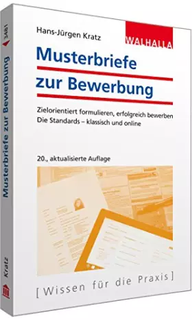Couverture du produit · Musterbriefe zur Bewerbung: Zielorientiert formulieren, erfolgreich bewerben Die Standards - klassisch und online