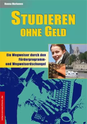 Couverture du produit · Studieren ohne Geld - ein Wegweiser durch den Förderprogramm- und Stipendiendschungel (Jobs, Praktika, Studium)