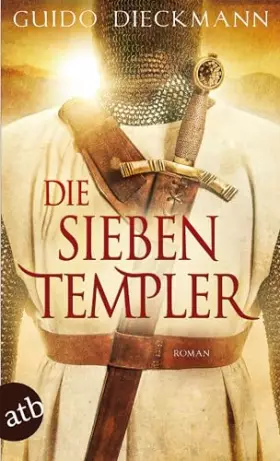Couverture du produit · Die sieben Templer: Historischer Roman (Die Templer-Saga, Band 1)