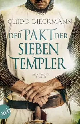 Couverture du produit · Der Pakt der sieben Templer: Historischer Roman (Die Templer-Saga, Band 2)