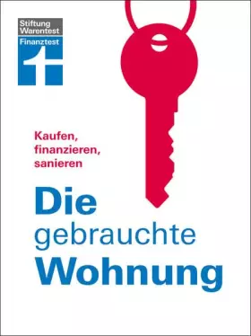 Couverture du produit · Die gebrauchte Wohnung: Kaufen, finanzieren, sanieren