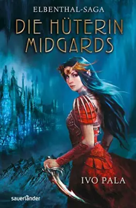Couverture du produit · Elbenthal-Saga: Die Hüterin Midgards (Sauerländer Jugendbuch)