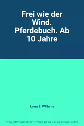 Couverture du produit · Frei wie der Wind. Pferdebuch. Ab 10 Jahre