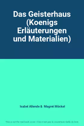 Couverture du produit · Das Geisterhaus (Koenigs Erläuterungen und Materialien)