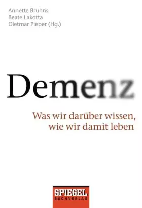 Couverture du produit · Demenz: Was wir darüber wissen, wie wir damit leben. -