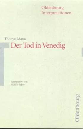 Couverture du produit · Oldenbourg Interpretationen, Bd.61, Der Tod in Venedig