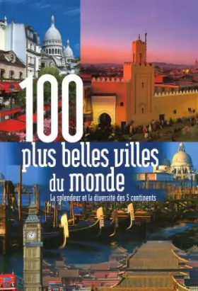Couverture du produit · 100 plus belles villes du monde