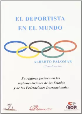 Couverture du produit · El Deportista En El Mundo: Su Regimen Juridico En Las Reglamentaciones de Los Estados y de Las Federaciones Internacionales (SI
