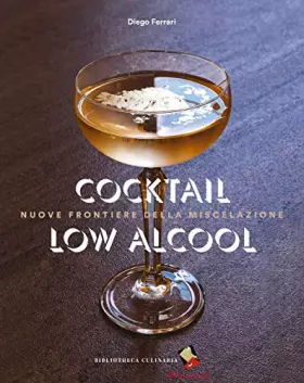 Couverture du produit · Cocktail low alcool. Nuove frontiere della miscelazione