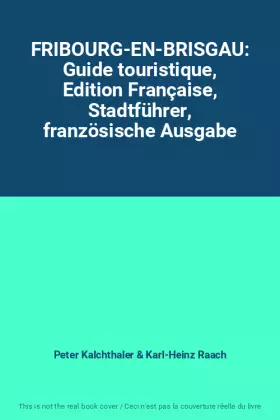 Couverture du produit · FRIBOURG-EN-BRISGAU: Guide touristique, Edition Française, Stadtführer, französische Ausgabe