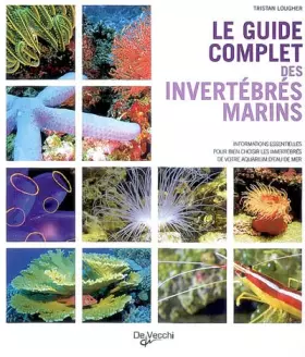 Couverture du produit · Le guide complet des invertébrés marins