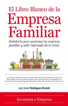 Couverture du produit · El libro blanco de la empresa familiar: Sabiduría para gestionar la empresa familiar y salir reforzado de la crisis (Economía)