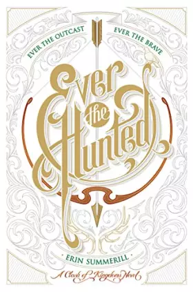 Couverture du produit · Ever the Hunted (A Clash of Kingdoms Novel)