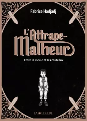 Couverture du produit · Entre la meule et les couteaux