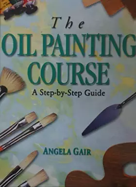 Couverture du produit · The Oil Painting Course a Step By Step