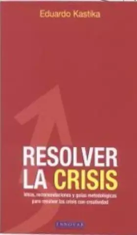 Couverture du produit · Resolver La Crisis (Spanish Edition)