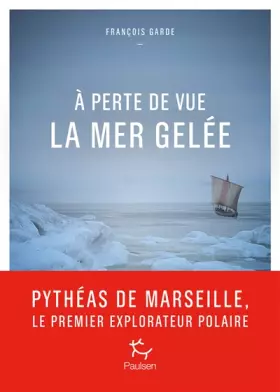 Couverture du produit · A perte de vue la mer gelée