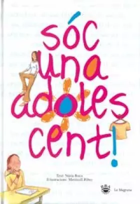 Couverture du produit · Soc una adolescent!: 000 (INFANTIL CATALÀ)