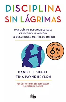 Couverture du produit · Disciplina sin lágrimas (edición limitada a precio especial): Una guía imprescindible para orientar y alimentar el desarrollo m