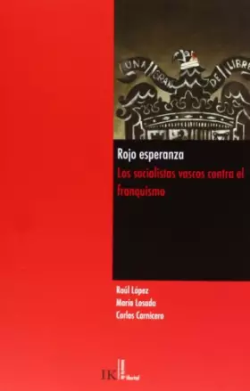 Couverture du produit · Rojo Esperanza. Los Socialistas Vascos Contra El Franquismo