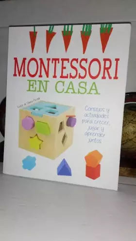 Couverture du produit · Montessori en Casa: Una guía práctica del método de enseñanza Montessori