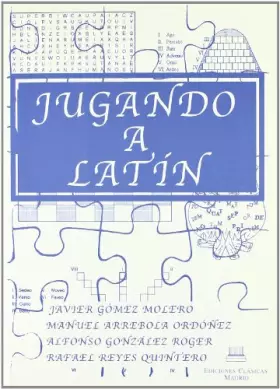 Couverture du produit · Jugando a latín : la gramática en pasatiempos