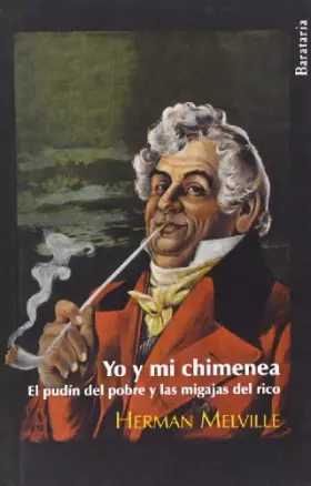 Couverture du produit · Yo y mi chimenea: El pudín del pobre y las migajas del rico (Bárbaros)