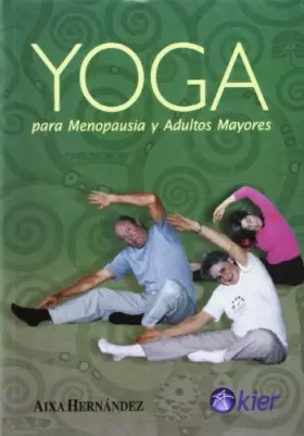 Couverture du produit · Yoga para menopausia y adultos mayores/ Yoga for Menopause and the Elderly (Spanish Edition)