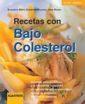 Couverture du produit · Recetas con bajo colesterol/ Low Cholesterol Recipes: Bienestar para el corazon y la circulacion sanguinea con un metodo para r