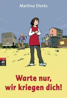 Couverture du produit · Warte nur, wir kriegen dich!: Eine Geschichte über Mobbing