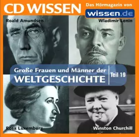 Couverture du produit · CD WISSEN - Große Frauen und Männer der Weltgeschichte (Teil 19): Lenin, Rosa Luxemburg, Roald Amundsen, Winston Churchill, 1 C