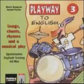 Couverture du produit · Playway to English 3. Songs, chants and rhymes für zu Hause. CD: Zum Anhören und Mitmachen. Spielerisches English-Training mit 