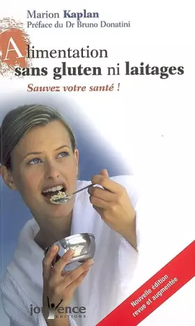 Couverture du produit · Alimentation sans gluten ni laitages : Sauvez votre santé !