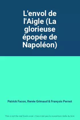 Couverture du produit · L'envol de l'Aigle (La glorieuse épopée de Napoléon)