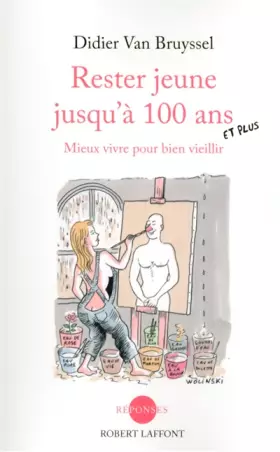 Couverture du produit · Rester jeune jusqu'à 100 ans et plus