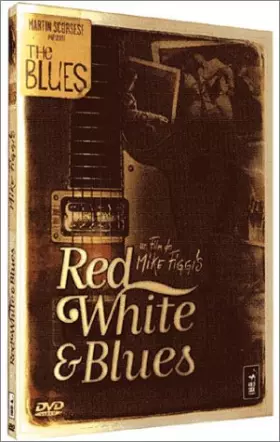 Couverture du produit · Martin Scorsese présente : Red, White & Blues