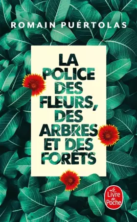 Couverture du produit · La Police des fleurs, des arbres et des forêts
