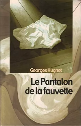 Couverture du produit · Le pantalon de la fauvette: Oeuvres libres