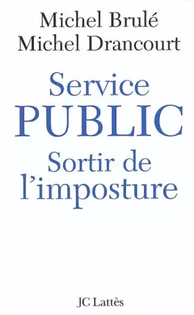 Couverture du produit · Service Public pour en finir avec l'imposture