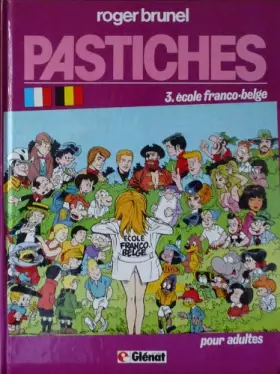 Couverture du produit · Pastiches , Tome 3 : Ecole Franco - Belge