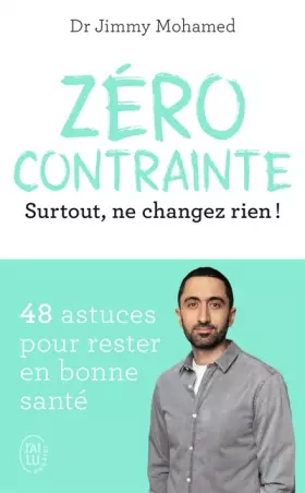 Couverture du produit · Zéro contrainte: Surtout, ne changez rien !
