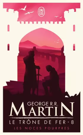Couverture du produit · Le Trône de fer, tome 8 : Les Noces pourpres