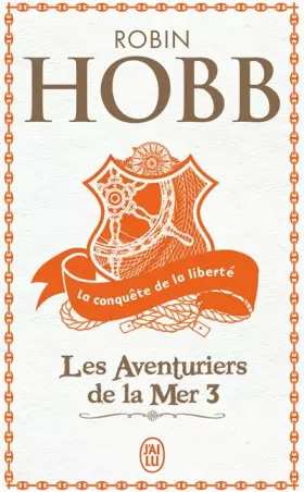 Couverture du produit · Les Aventuriers de la mer, tome 3 : La Conquête de la liberté
