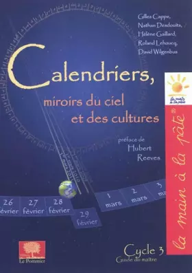 Couverture du produit · Calendriers, miroirs du ciel et des cultures: Guide du maître Cycle 3