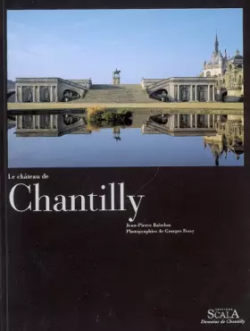 Couverture du produit · Le château de Chantilly