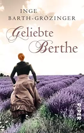 Couverture du produit · Geliebte Berthe: Eine packende deutsch-französische Liebesgeschichte vor dem Hintergrund des zweiten Weltkriegs
